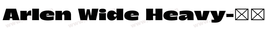 Arlen Wide Heavy字体转换 Arlen Wide Heavy字体转换